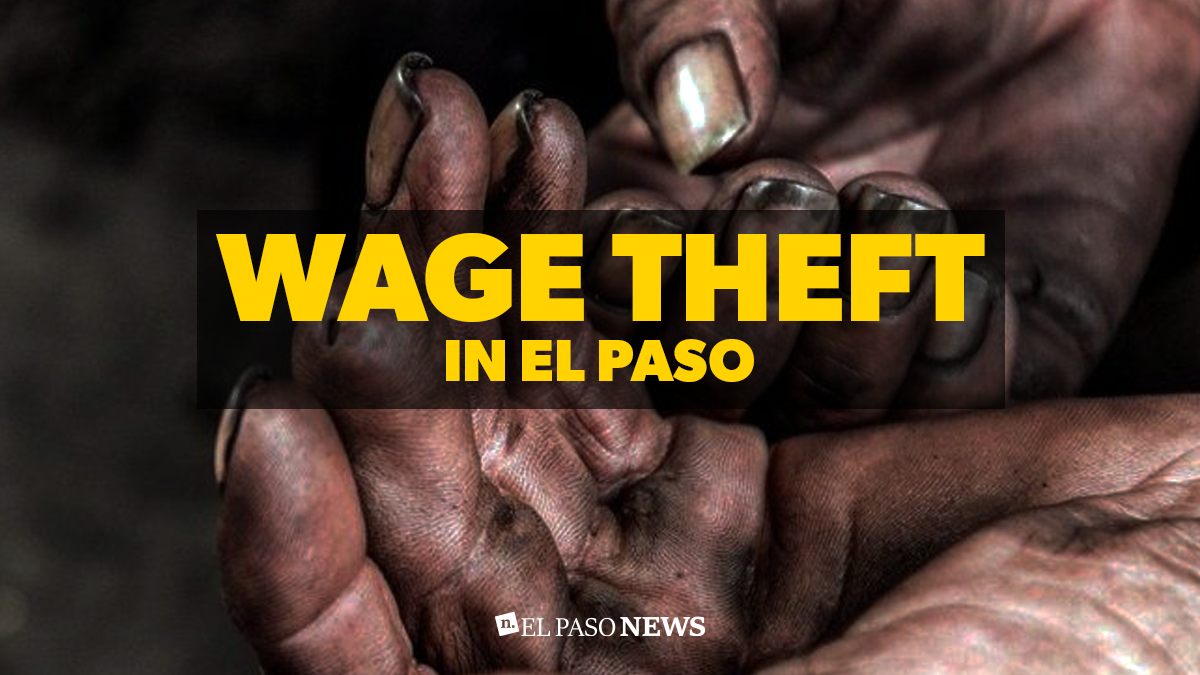 Wage Theft In El Paso - El Paso News