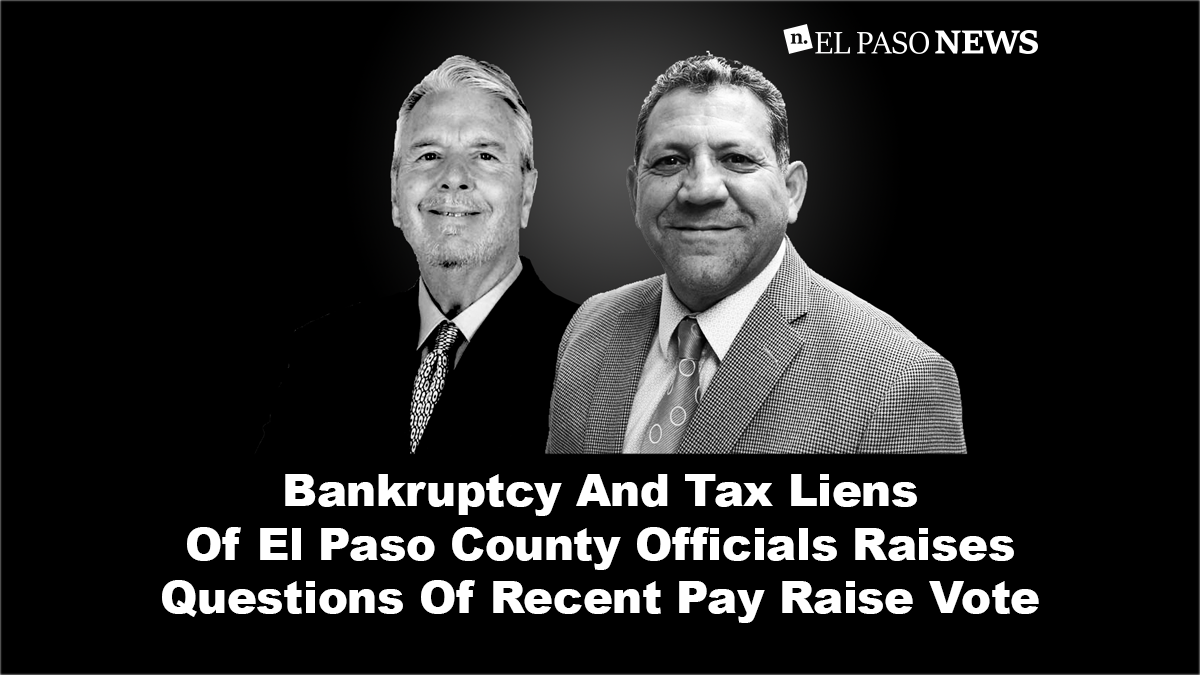 Bankruptcy And Tax Liens Of El Paso County Officials Raises Questions